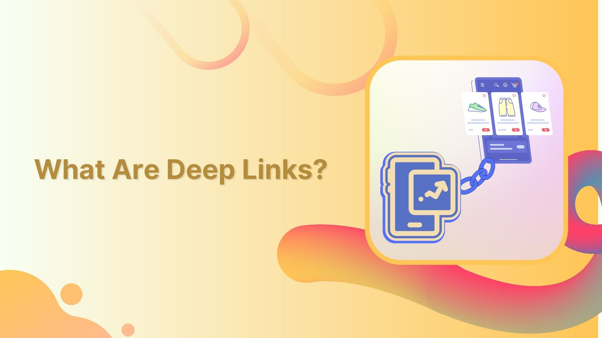 A quick guide to deep linking &amp; its benefits