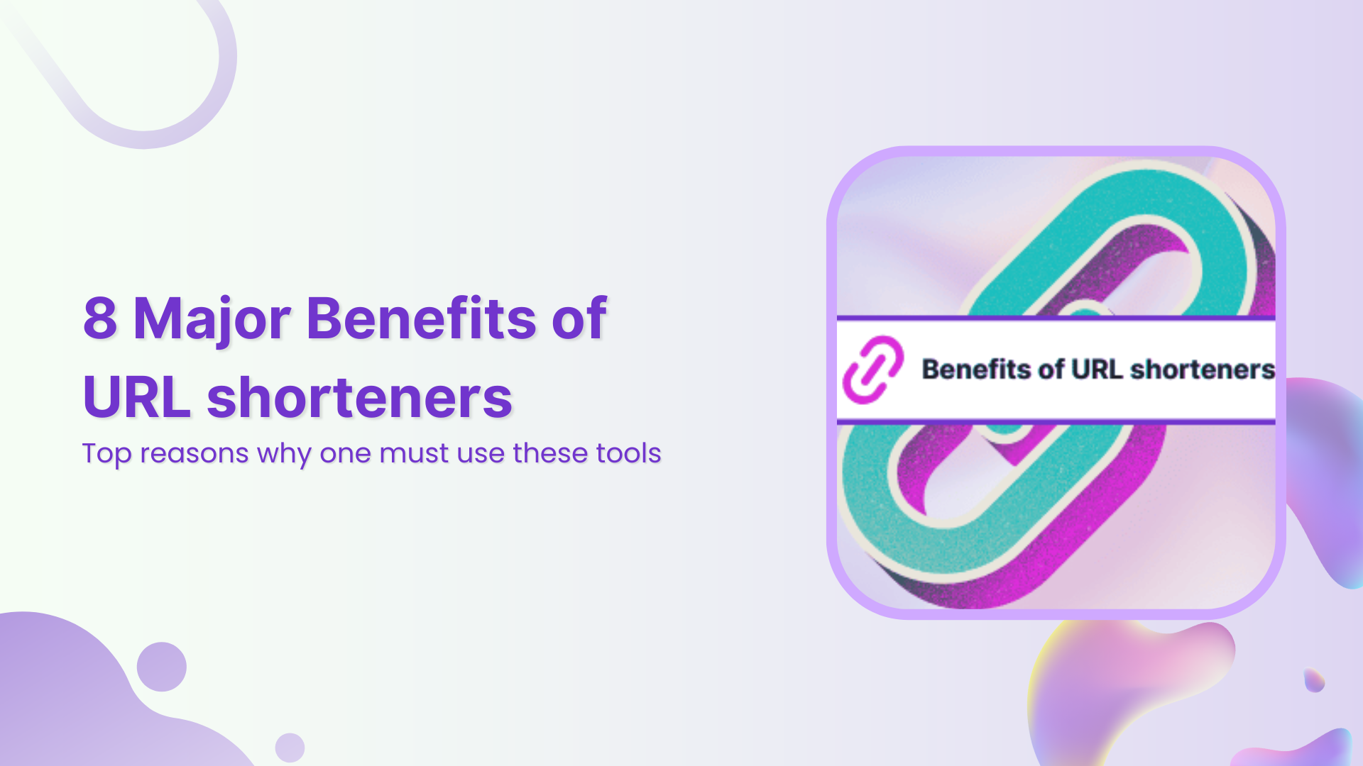 Benefits of URL shorteners: Top reasons why one must use these tools