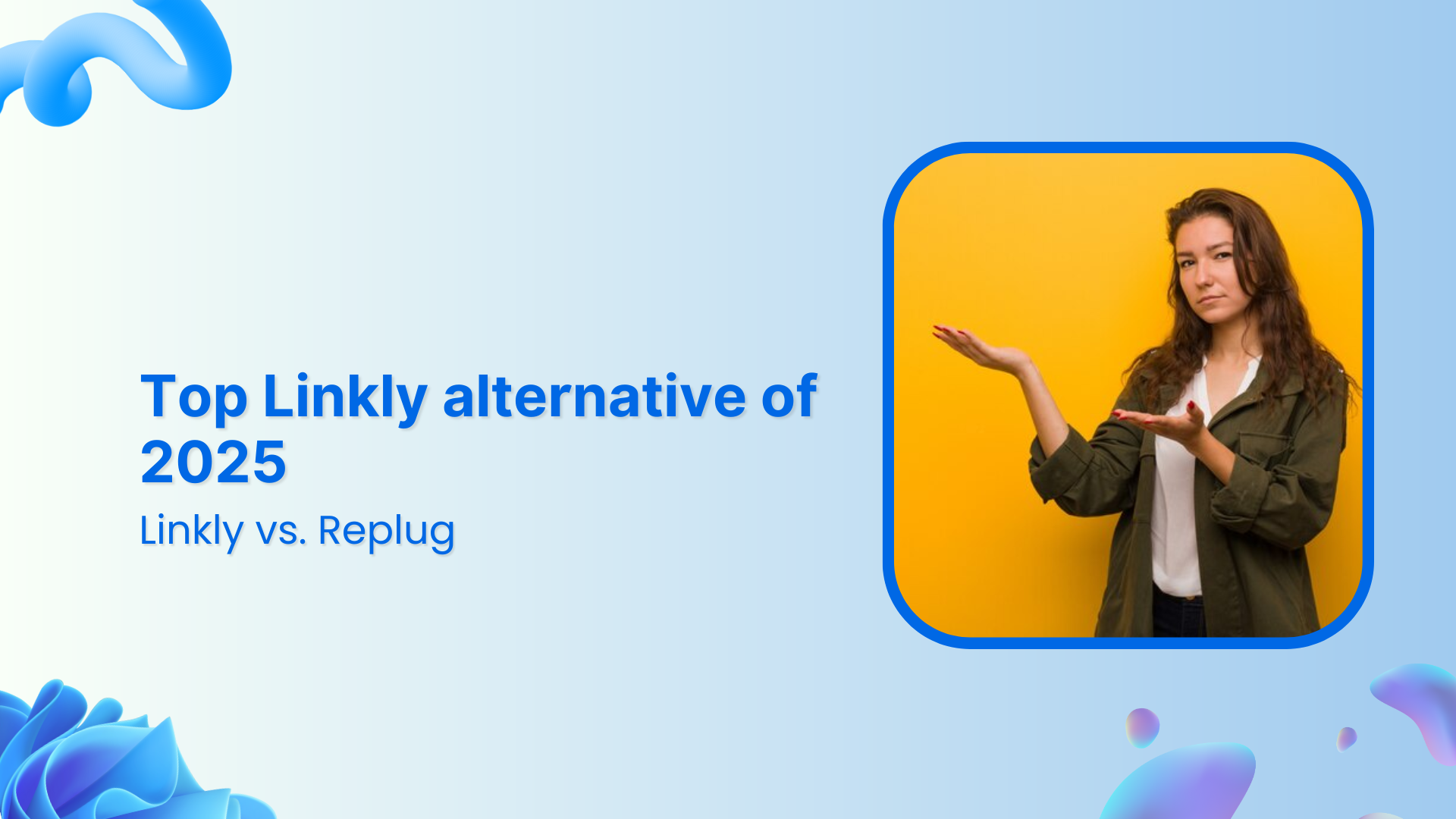 Top Linkly alternative of 2026: Linkly vs. Replug