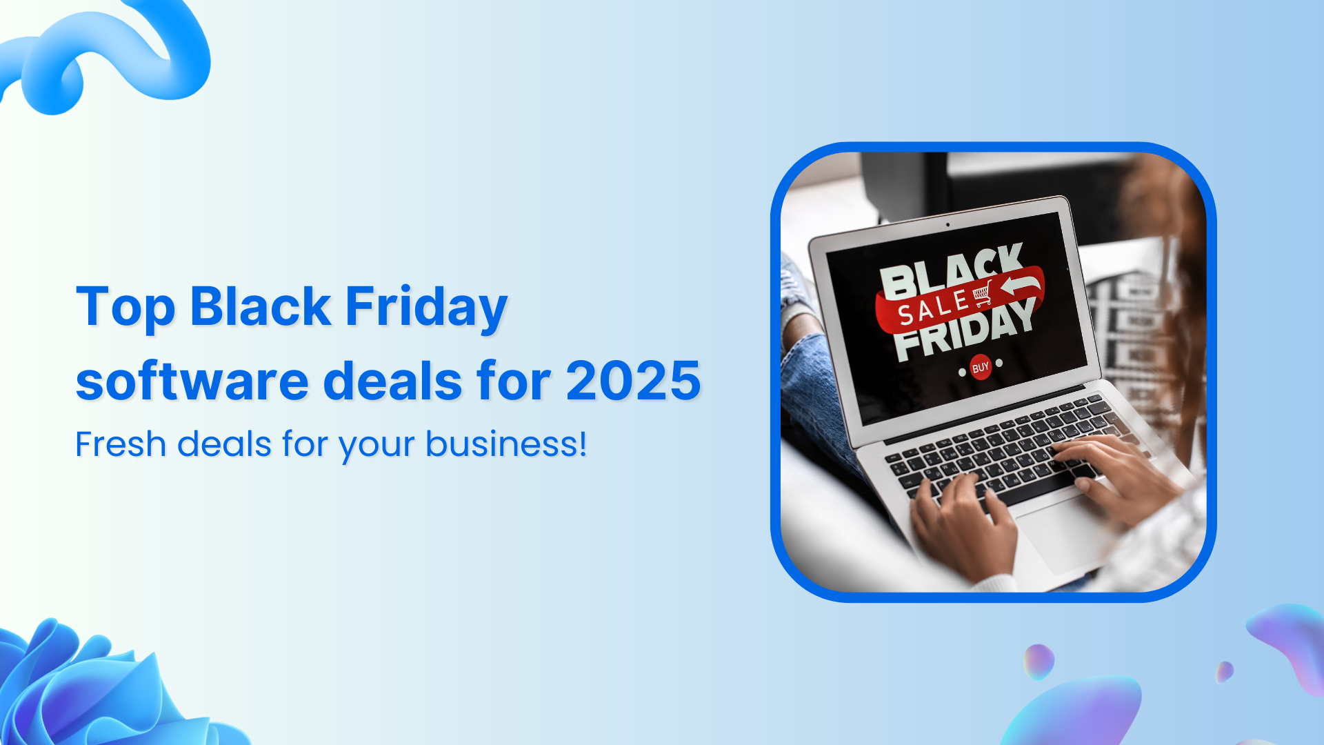 100+ top Black Friday software deals for 2025: Fresh deals for your business!